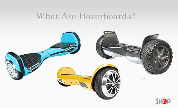 What Are Hoverboards?