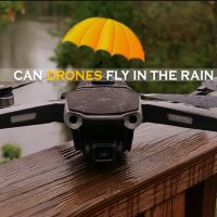 Can Drones Fly in Rain? Can Drones Fly in Rain