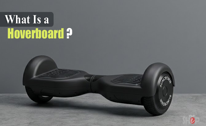 What Is a Hoverboard?